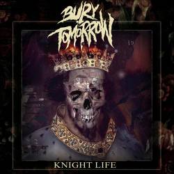 Bury Tomorrow : Knight Life